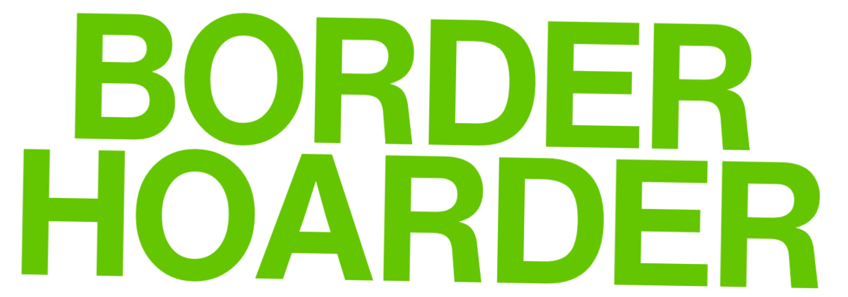 Border Hoarder Logo with "BORDER HOARDER" in big letters (BBCode doesn't support custom HTML)